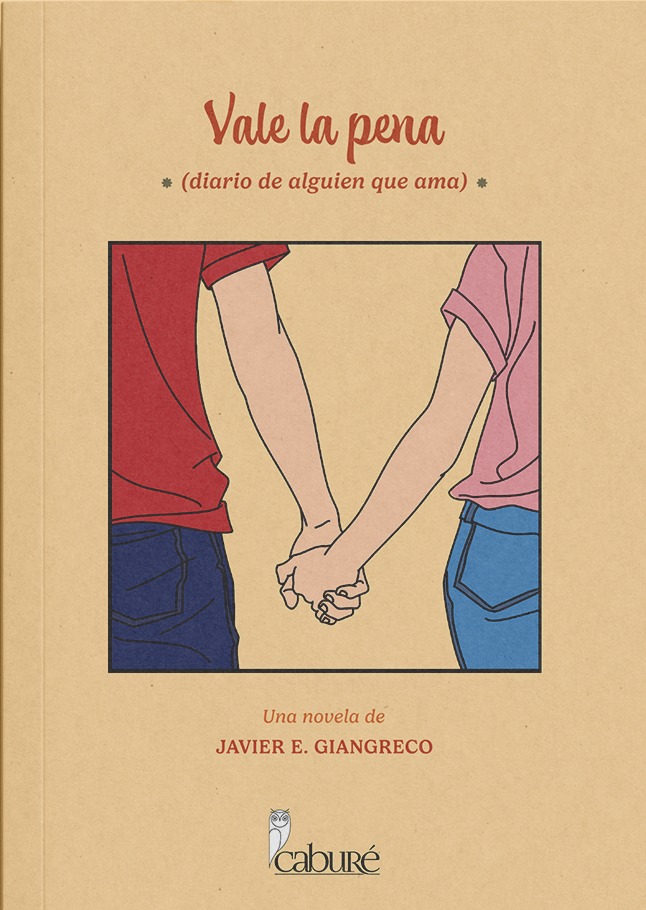 Vale la pena (diario de alguien que ama)